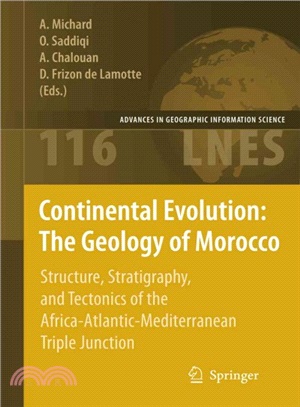 Continental Evolution ─ The Geology of Morocco: Structure, Stratigraphy, and Tectonics of the Africa-Atlantic-Mediterranean Triple Junction