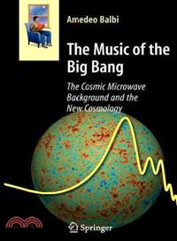 The Music of the Big Bang ― The Cosmic Microwave Background and the New Cosmology