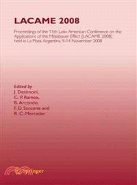 Lacame 2008 ─ Proceedings of the 11th Latin American Conference on the Applications of the Mossbauer Effect, (LACAME 2008) Held in La Plata, Argentina 9-14 November