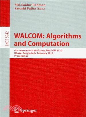 WALCOM: Algorithms and Computation ― 4th International Workshop, WALCOM 2010, Dhaka, Bangladesh, February 10-12, 2010, Proceedings