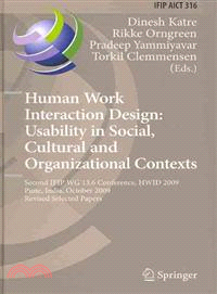 Human Work Interaction Design: Usability in Social, Cultural and Organizational Contexts ─ Second IFIO WG 13.6 Conference, HWID 2009, Pune, India, October 7-8, 2009, Revised Selected Papers
