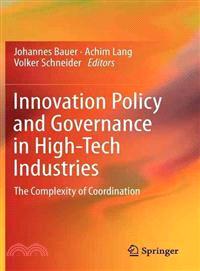 Innovation Policy and Governance in High-Tech Industries ─ The Complexity of Coordination