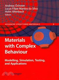 Materials With Complex Behaviour ─ Modelling, Simulation, Testing, and Applications
