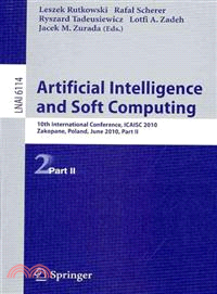 Artificial Intelligence and Soft Computing ─ 10th International Conference, ICAISC 2010, Zakopane, Poland, June 13-17, 2010