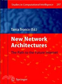 New Network Architectures ─ The Path to the Future Internet