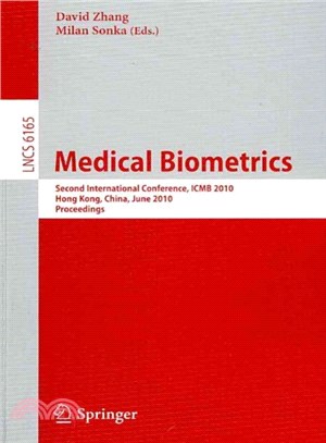Medical Biometrics ― 2nd International Conference, Icmb 2010, Hong Kong, China, June 28-30, 2010, Proceedings