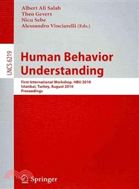 Human Behavior Understanding ─ First International Workshop, Hbu 2010 Istanbul, Turkey, August 22, 2010 Proceedings