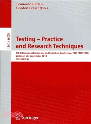 Testing - Practice and Research Techniques ― 5th International Academic and Industrial Conference, TAIC Part 2010, Windsor, UK, September 3-5, 2010, Proceedings