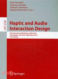 Haptic and Audio Interaction Design ─ 5th International Workshop, HAID 2010, Copenhagen, Denmark, September 16-17, 2010, Proceedings