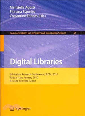 Digital Libraries ― 6th Italian Research Conference, IRCDL 2010, Padua, Italy, January 28-29, 2010. Revised Selected Papers