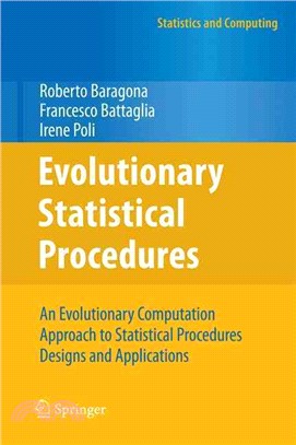 Evolutionary Statistical Procedures ─ An Evolutionary Computation Approach to Statistical Procedures Designs and Applications