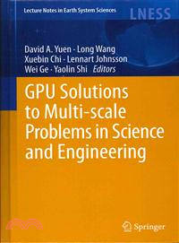 GPU Solutions to Multi-Scale Problems in Science and Engineering