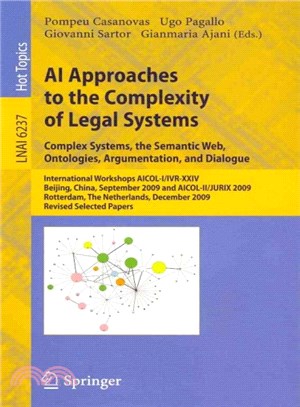 Ai Approaches to the Complexity of Legal Systems ― Complex Systems, the Semantic Web, Ontologies, Argumentation, and Dialogue, International Workshops AICOL-I/IVR-XXIV, Beijing, China, September 19,