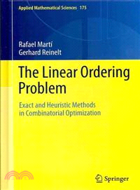 The Linear Ordering Problem ─ Exact and Heuristic Methods in Combinatorial Optimization