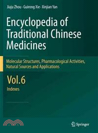 Encyclopedia of Traditional Chinese Medicines ─ Molecular Structures, Pharmacological Activities, Natural Sources and Applications: Indexes