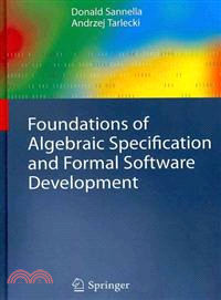 Foundations of Algebraic Specification and Formal Software Development