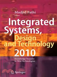 Integrated Systems, Design and Technology 2010 ─ Knowledge Transfer in New Technologies