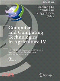 Computer and Computing Technologies in Agricultue IV ─ 4th IFIP TC 12 Conference, CCTA 2010, Nanchang, China, October 22-25, 2010 Selected Papers