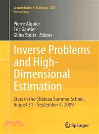 Inverse Problems and High-Dimensional Estimation ─ Stats in the Chateau Summer School, August 31 - September 4, 2009