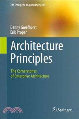 Architecture Principles：The Cornerstones of Enterprise Architecture