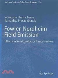 Fowler-Nordheim Field Emission ─ Effects in Semiconductor Nanostructures