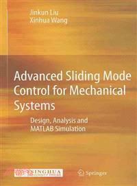 Advanced Sliding Mode Control for Mechanical Systems ─ Design, Analysis and MATLAB Simulation