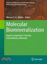 Molecular Biomineralization