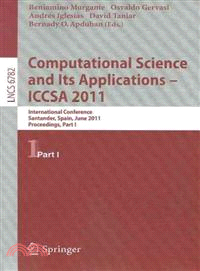 Computational Science and Its Applications ─ Iccsa 2011 International Conference, Santander, Spain, June 20-23, 2011. Proceedings