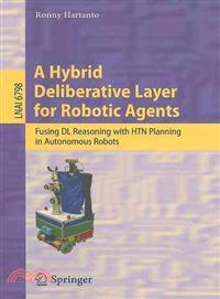 A Hybrid Deliberative Layer for Robotic Agents