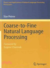 Coarse-to-Fine Natural Language Processing