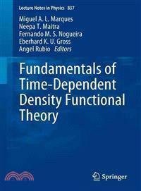 Fundamentals of Time-Dependent Density Functional Theory