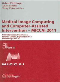 Medical Image Computing and Computer-Assisted Intervention - MICCAI 2011 ─ 14th International Conference, Toronto, Canada, September 18-22, 2011, Proceedings