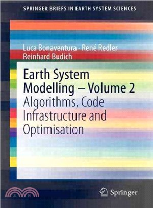 Earth System Modelling ― Algorithms, Code Infrastructure and Optimisation