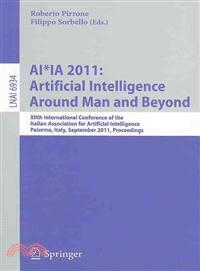 AI/AI 2011: Artificial Intelligence Around Man and Beyond ─ XIIth International Conference of the Italian Association for Artificial Intelligence, Palermo, Italy, September 15-17, 2011, Proceedings