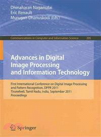 Advances in Digital Image Processing and Information Technology ─ First International Conference on Digital Image Processing and Pattern Recognition, DPPR 2011, Tirunelveli, Tamil Nadu, India, Septemb