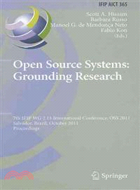 Open Source Systems: ─ Grounding Research: 7th IFIP 2.13 International Conference, OSS 2011, Salvador, Brazil, October 6-7, 2011 Proceedings