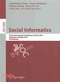 Social Informatics ― Third International Conference, SocInfo 2011 Singapore, October 6-8, 2011 Proceedings