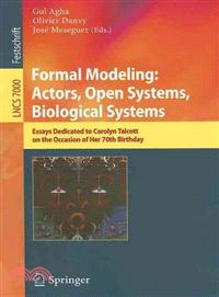 Formal Modeling—Actors; Open Systems, Biological Systems, Essays Dedicated to Carolyn Talcott on the Occasion of Her 70th Birthday