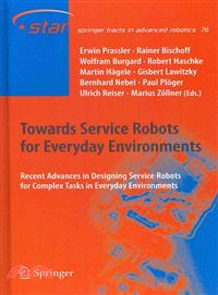 Towards Service Robots for Everyday Environments ─ Recent Advances in Designing Service Robots for Complex Tasks in Everyday Environments