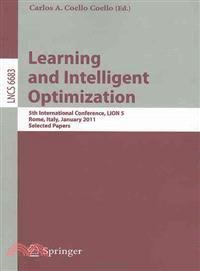 Learning and Intelligent Optimization—5th International Conference, LION 5, Rome, Italy, January 17-21, 2011, Selected Papers