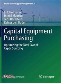 Capital Equipment Purchasing—Optimizing the Total Cost of Capex Sourcing
