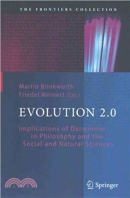 Evolution 2.0 ― Implications of Darwinism in Philosophy and the Social and Natural Sciences