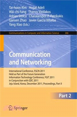 Communication and Networking—International Conference, Fgcn 2011, Held As Part of the Future Generation Information Technology Conference, Fgit 2011, Jeju Island, Korea, December