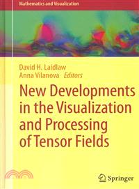 New Developments in the Visualization and Processing of Tensor Fields