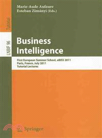 Business Intelligence—First European Summer School, eBISS 2011, Paris, France, July 3-8, 2011, Tutorial Lectures