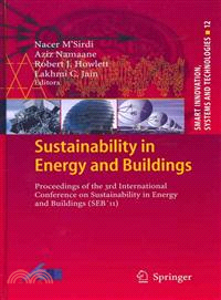 Sustainability in Energy and Buildings ─ Proceedings of the 3rd International Conference in Sustainability in Energy and Buildings (SEB'11)