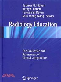 Radiology Education ─ The Evaluation and Assessment of Clinical Competence