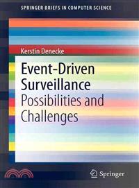 Event-Driven Surveillance ─ Possibilities and Challenges