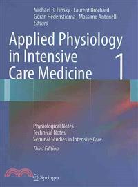 Applied Physiology in Intensive Care Medicine 1—Physiological Notes - Technical Notes - Seminal Studies in Intensive Care