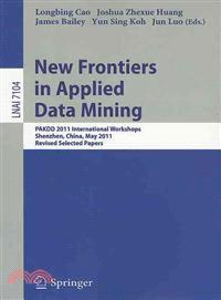 New Frontiers in Applied Data Mining—PAKDD 2011 International Workshops, Shenzhen, China, May 24-27, 2011, Revised Selected Papers